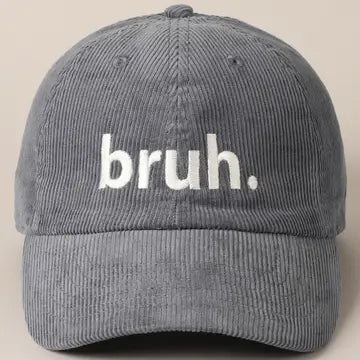 Bruh Embroidered Corduroy Cap